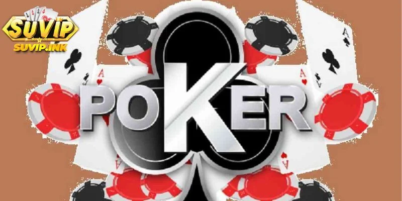 Game bài Poker Suvip xứng đáng để anh em trải nghiệm